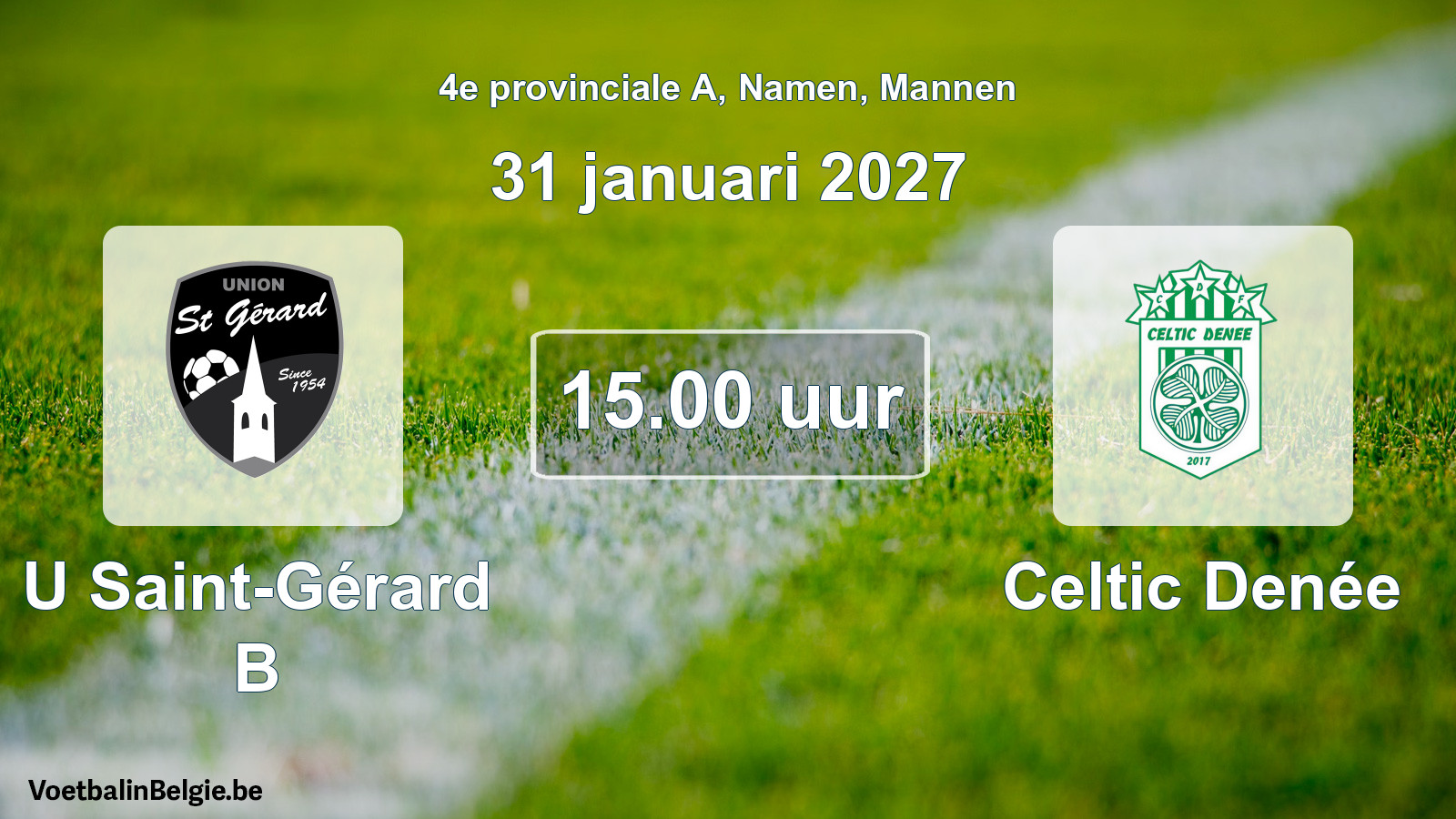 Geplande wedstrijd mannenvoetbal: U Saint-Gérard B - Celtic Denée (31 januari 2027)