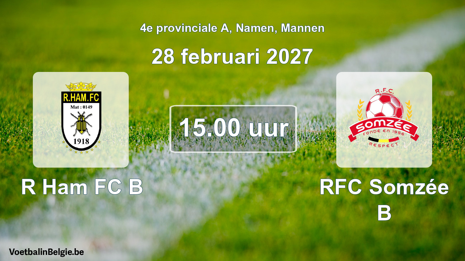 Geplande wedstrijd mannenvoetbal: R Ham FC B - RFC Somzée B (28 februari 2027)