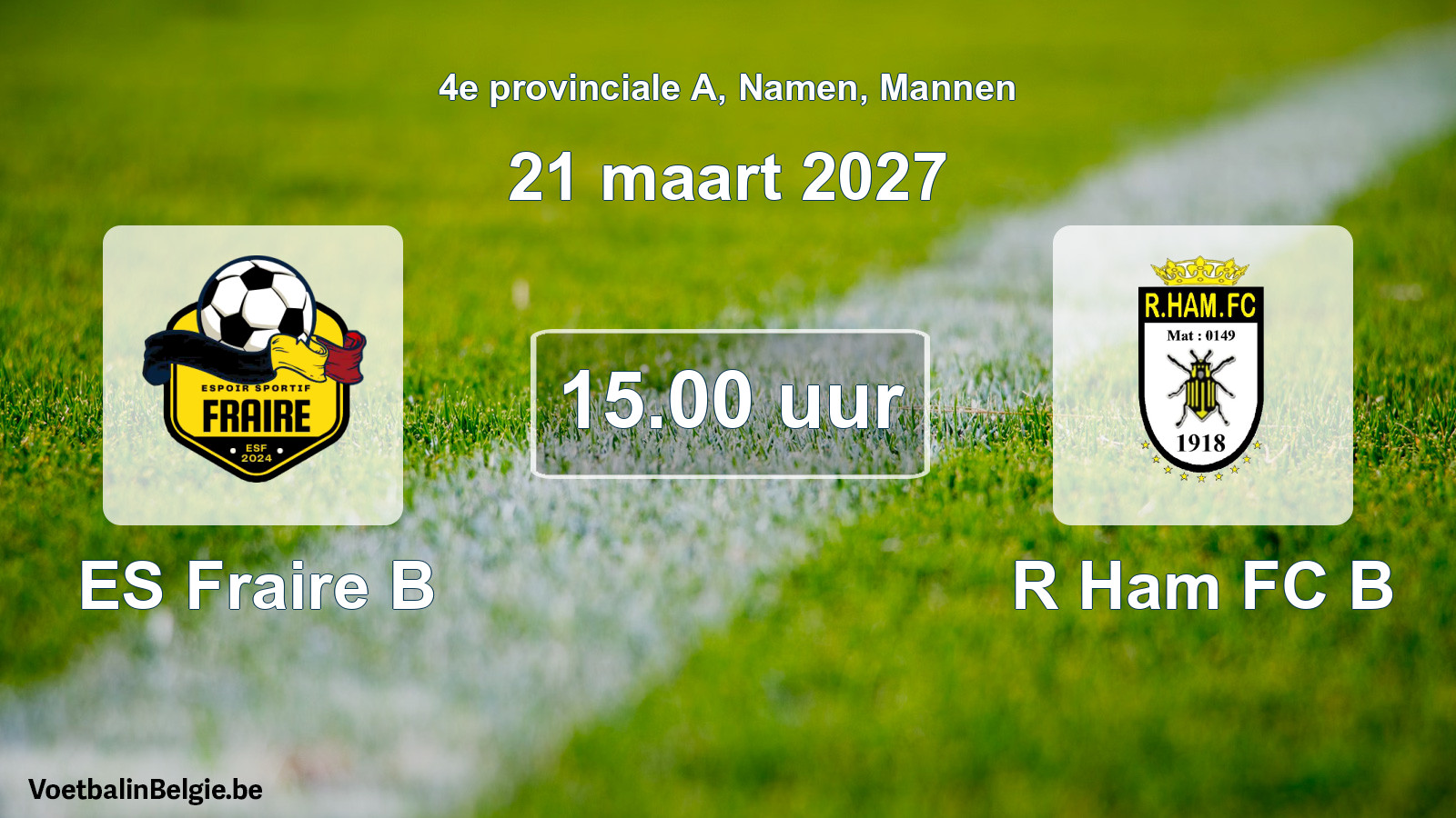 Geplande wedstrijd mannenvoetbal: ES Fraire B - R Ham FC B (21 maart 2027)