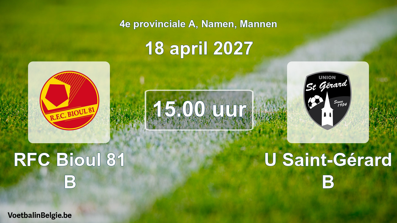 Geplande wedstrijd mannenvoetbal: RFC Bioul 81 B - U Saint-Gérard B (18 april 2027)