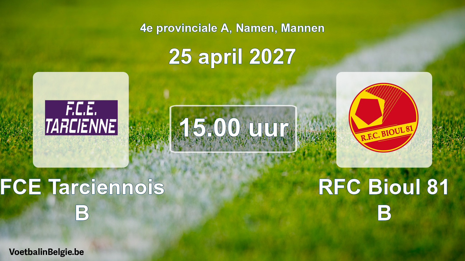 Geplande wedstrijd mannenvoetbal: FCE Tarciennois B - RFC Bioul 81 B (25 april 2027)