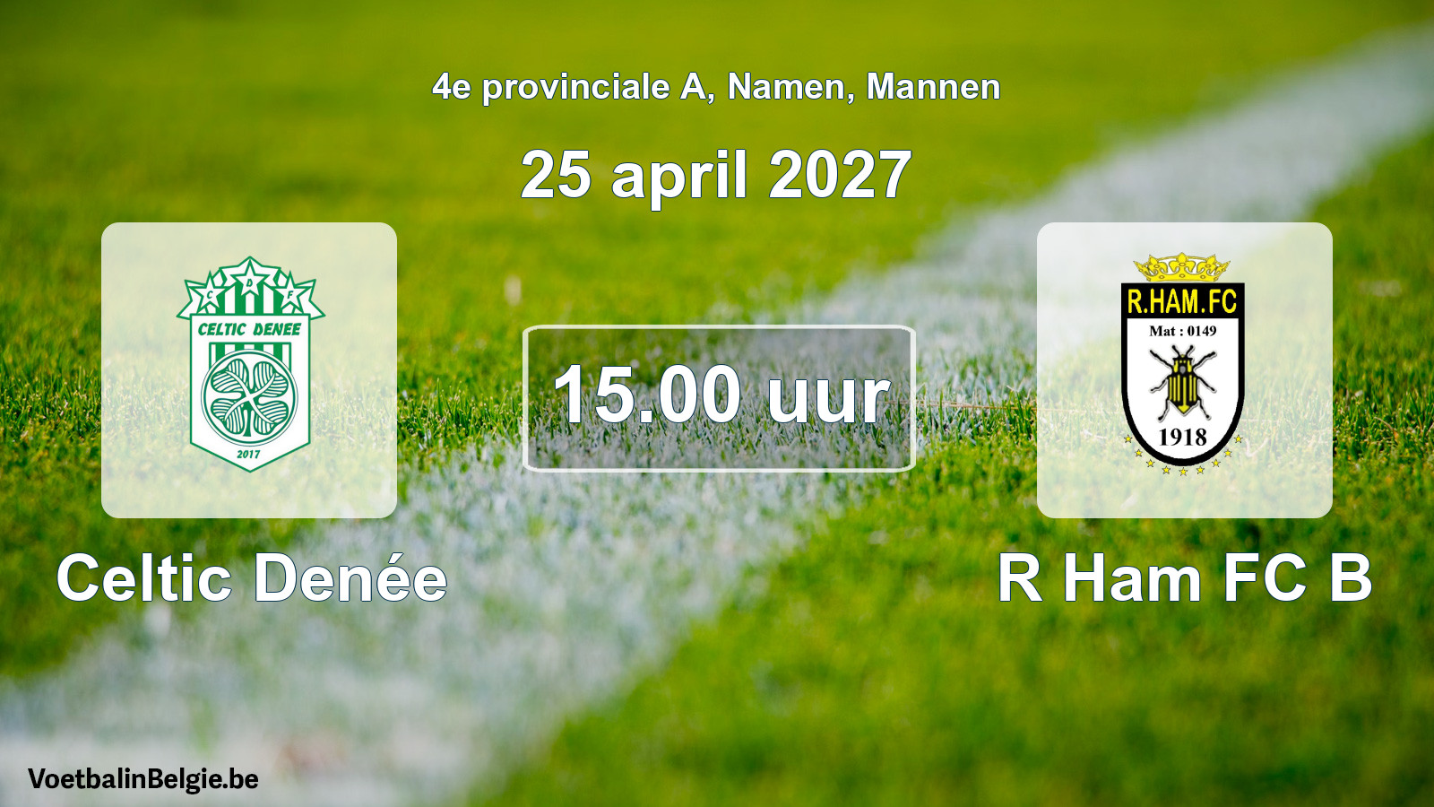 Geplande wedstrijd mannenvoetbal: Celtic Denée - R Ham FC B (25 april 2027)