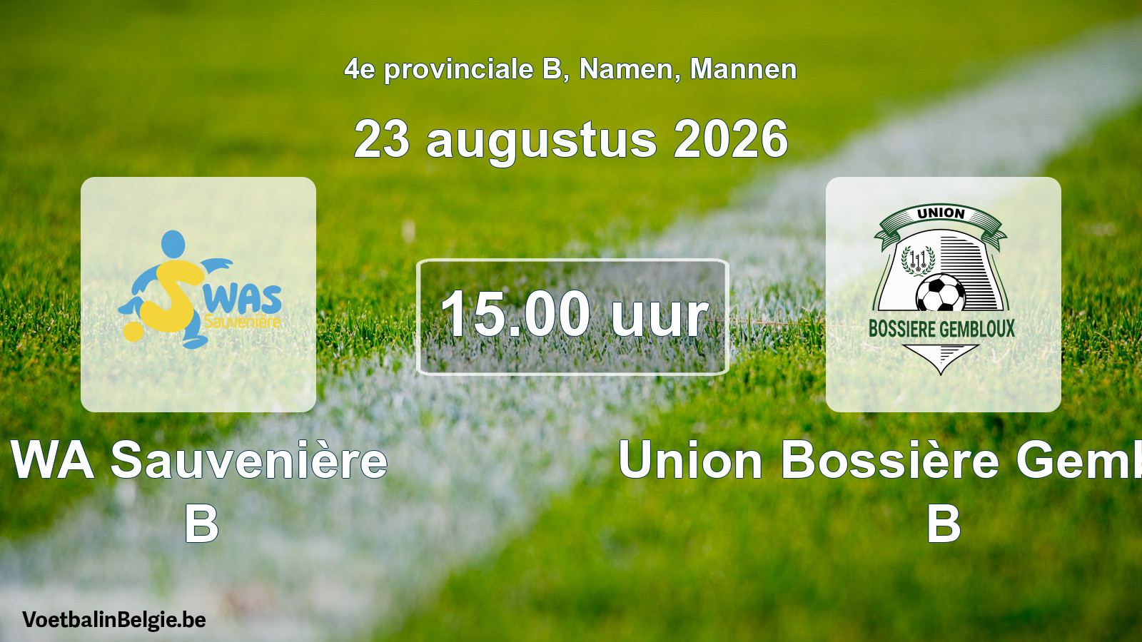 Geplande wedstrijd mannenvoetbal: WA Sauvenière B - Union Bossière Gembloux B (23 augustus 2026)