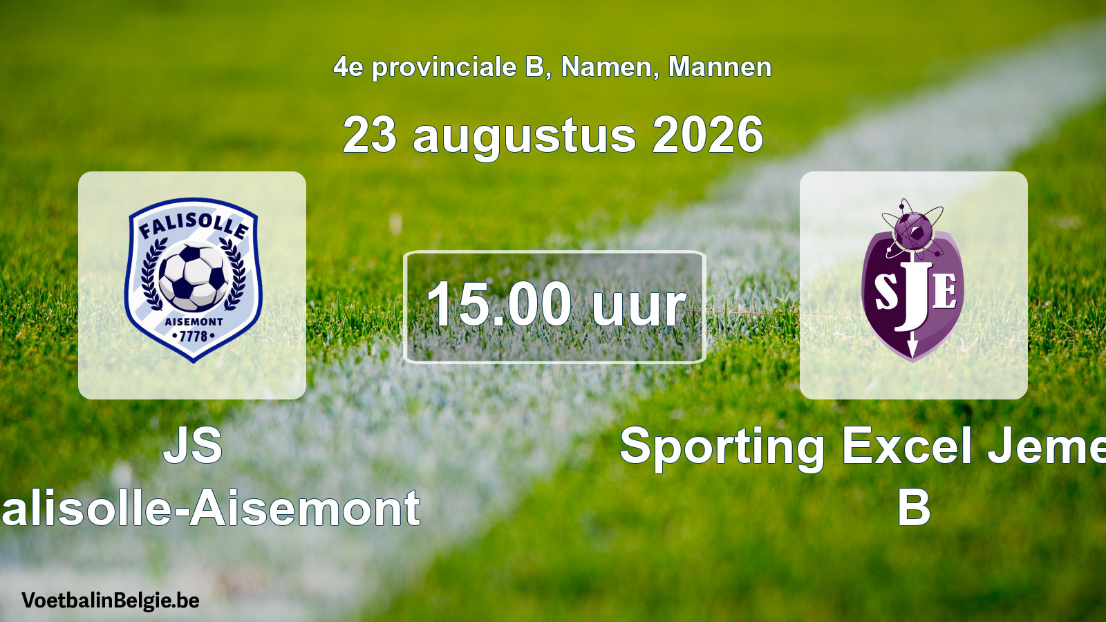 Geplande wedstrijd mannenvoetbal: JS Falisolle-Aisemont - Sporting Excel Jemeppe B (23 augustus 2026)