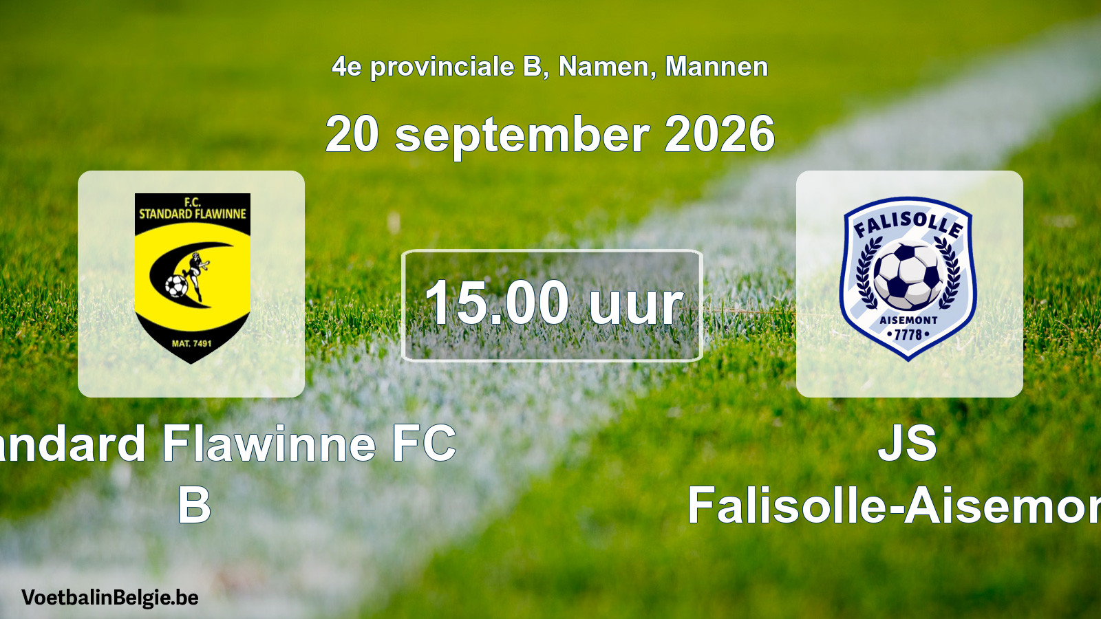 Geplantes Spiel männer-Fußball: Standard Flawinne FC B - JS Falisolle-Aisemont (20 September 2026)