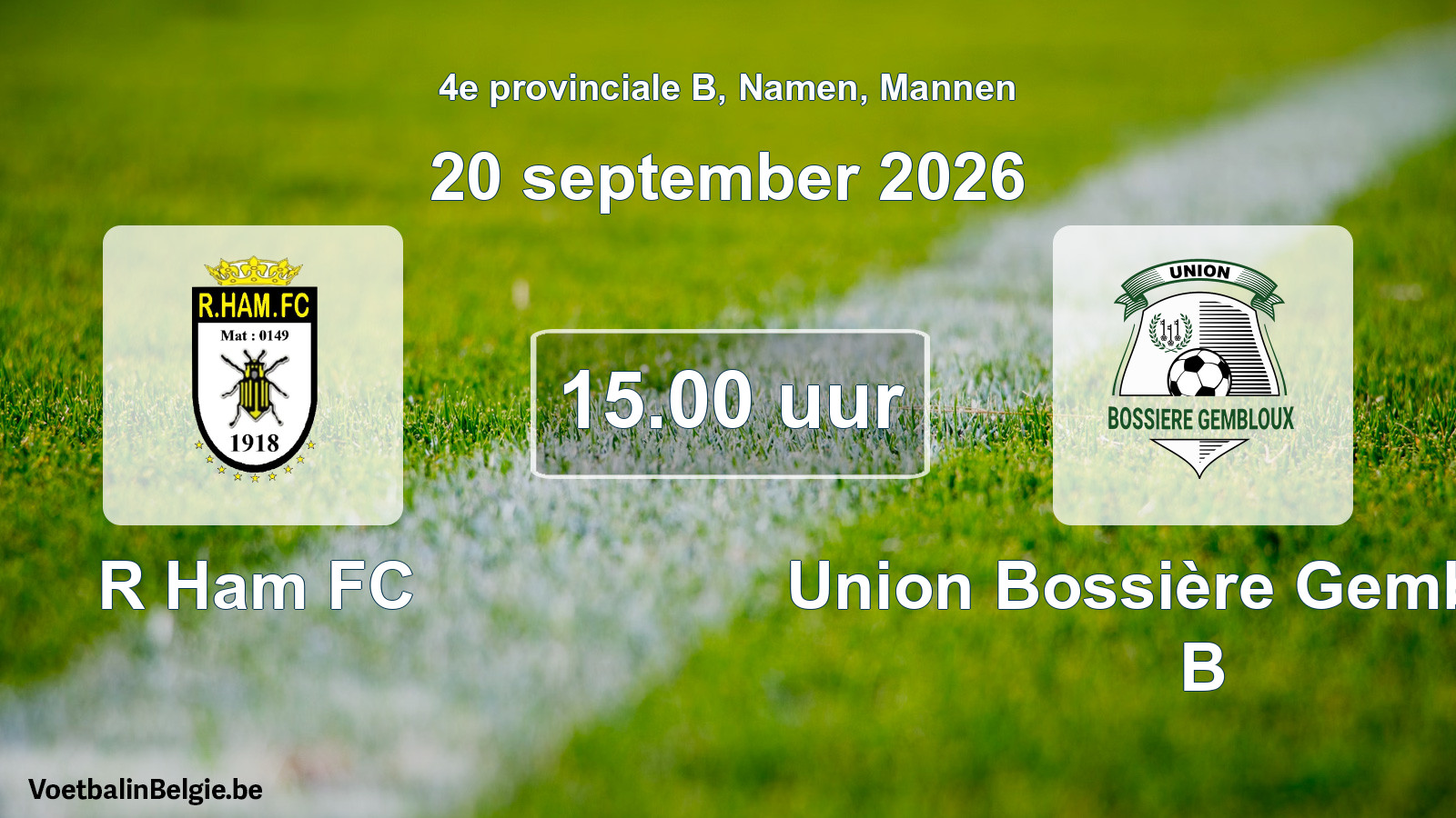 Geplande wedstrijd mannenvoetbal: R Ham FC - Union Bossière Gembloux B (20 september 2026)