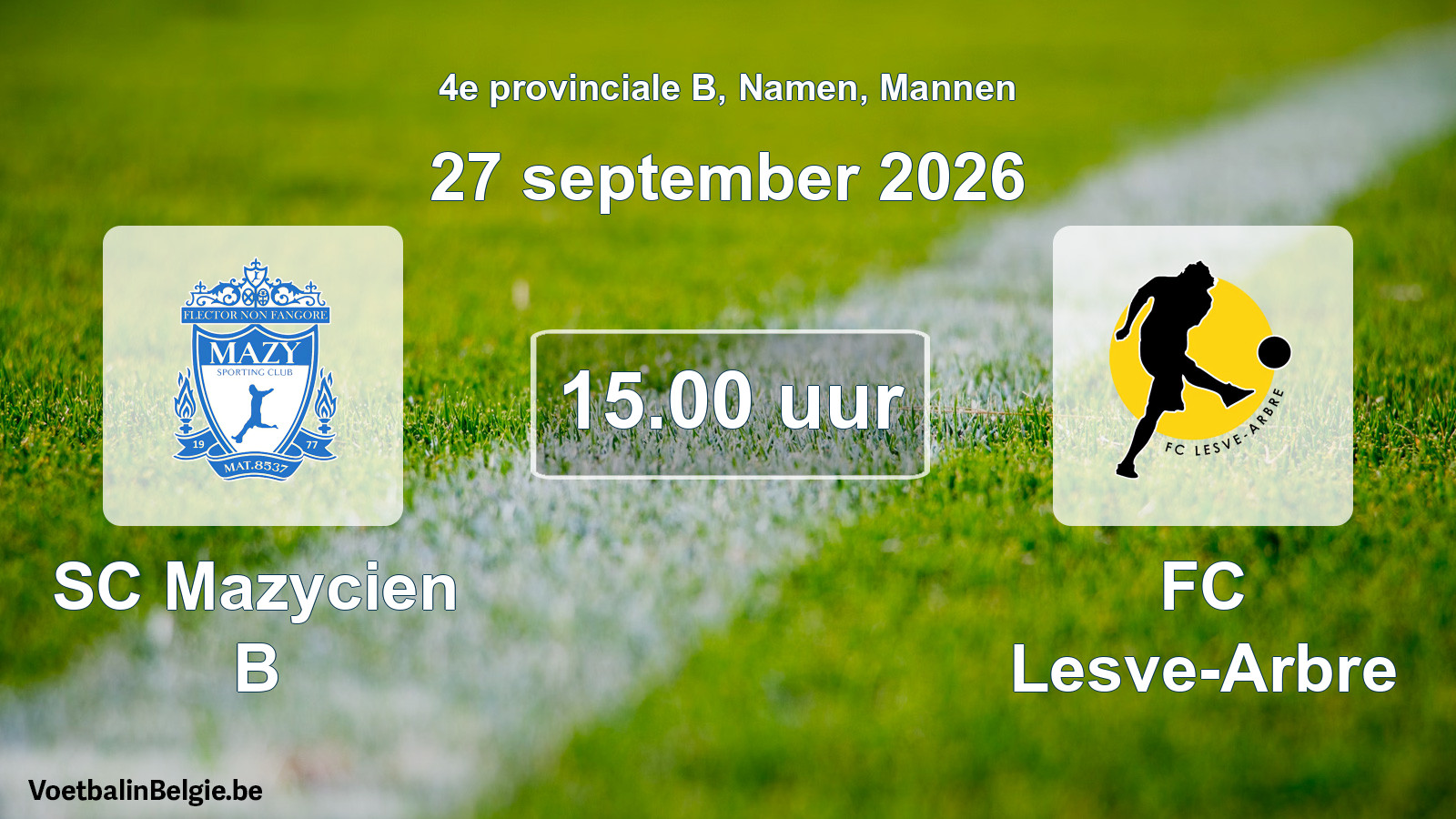 Geplande wedstrijd mannenvoetbal: SC Mazycien B - FC Lesve-Arbre (27 september 2026)