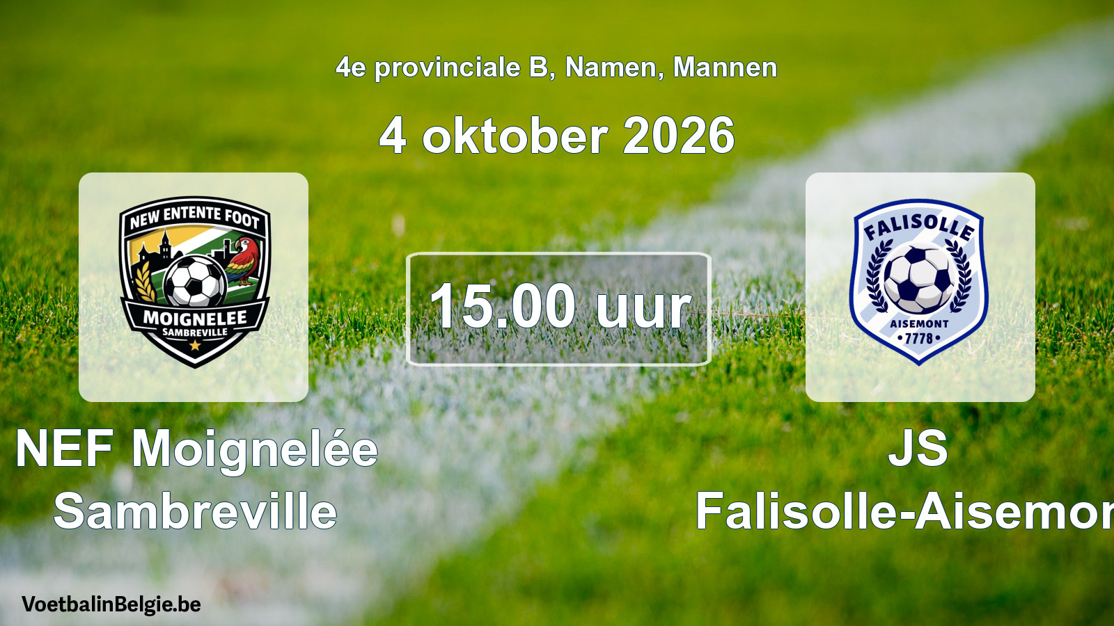 Geplande wedstrijd mannenvoetbal: NEF Moignelée Sambreville - JS Falisolle-Aisemont (4 oktober 2026)