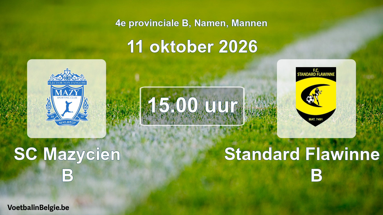 Geplande wedstrijd mannenvoetbal: SC Mazycien B - Standard Flawinne FC B (11 oktober 2026)
