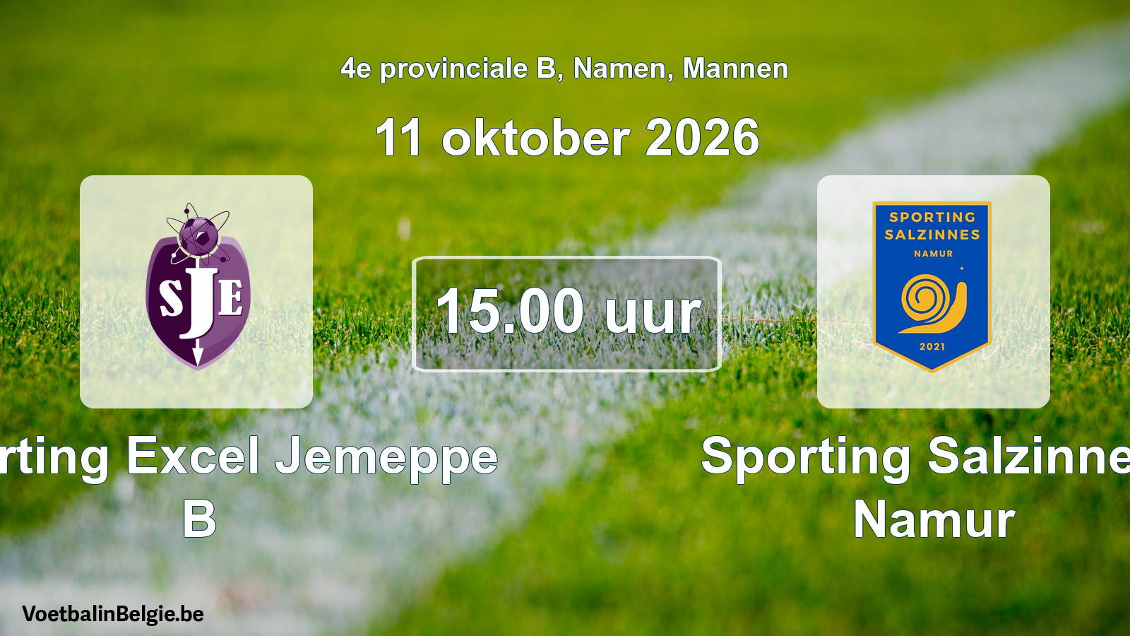 Geplande wedstrijd mannenvoetbal: Sporting Excel Jemeppe B - Sporting Salzinnes Namur (11 oktober 2026)