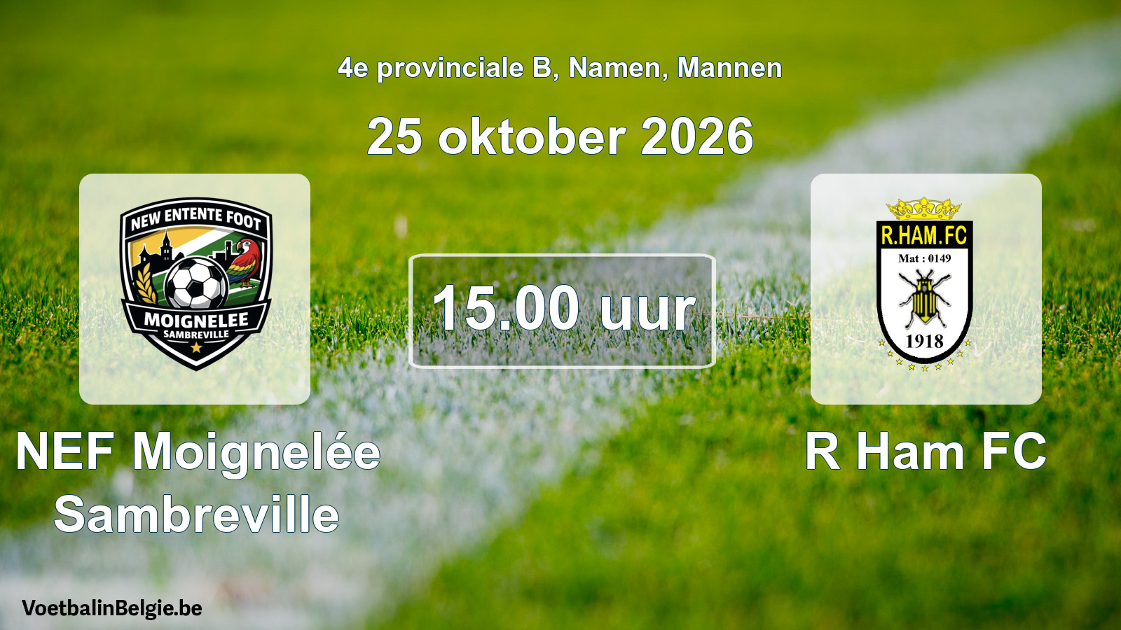 Geplande wedstrijd mannenvoetbal: NEF Moignelée Sambreville - R Ham FC (25 oktober 2026)