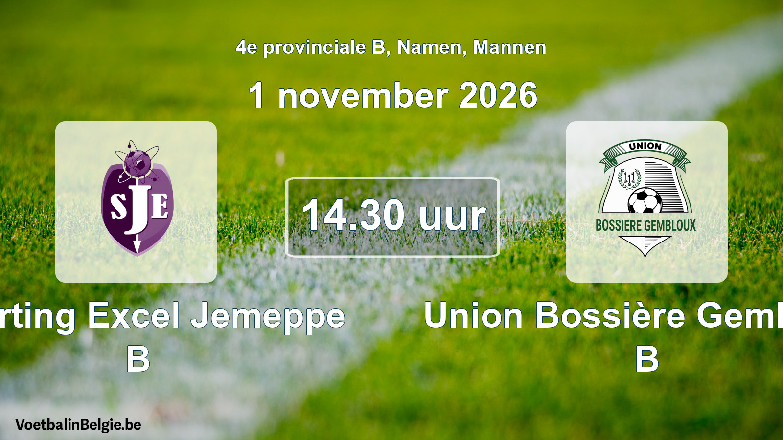Geplande wedstrijd mannenvoetbal: Sporting Excel Jemeppe B - Union Bossière Gembloux B (1 november 2026)