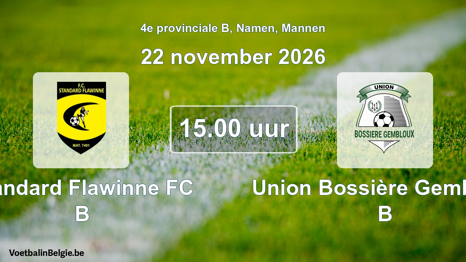 Geplande wedstrijd mannenvoetbal: Standard Flawinne FC B - Union Bossière Gembloux B (22 november 2026)