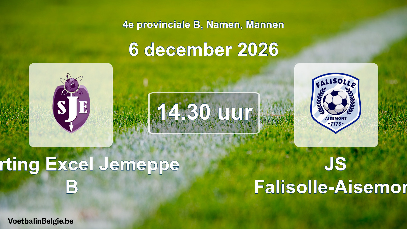 Geplande wedstrijd mannenvoetbal: Sporting Excel Jemeppe B - JS Falisolle-Aisemont (6 december 2026)
