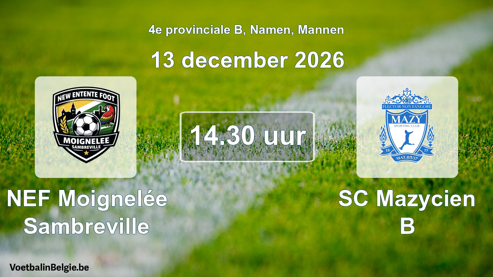 Geplande wedstrijd mannenvoetbal: NEF Moignelée Sambreville - SC Mazycien B (13 december 2026)