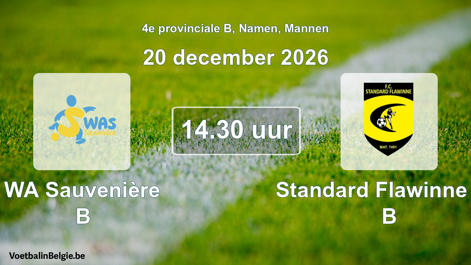 Geplande wedstrijd mannenvoetbal: WA Sauvenière B - Standard Flawinne FC B (20 december 2026)
