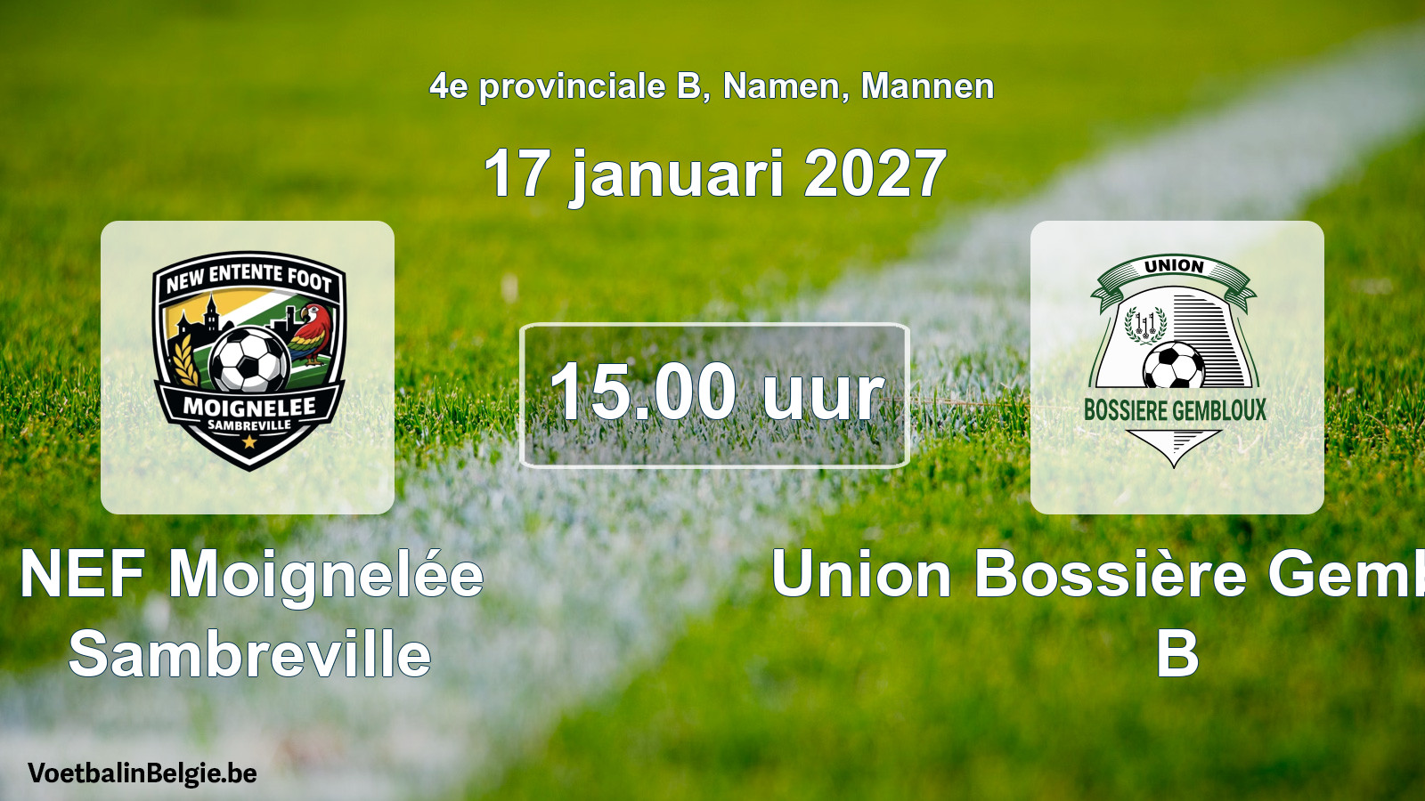 Geplande wedstrijd mannenvoetbal: NEF Moignelée Sambreville - Union Bossière Gembloux B (17 januari 2027)