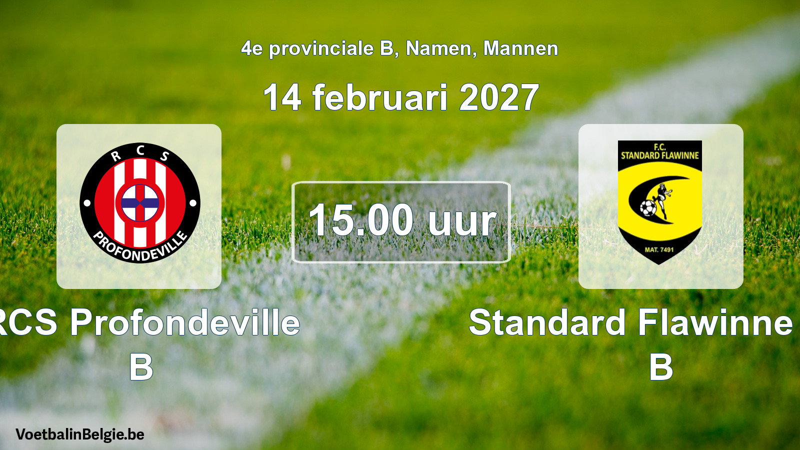 Geplande wedstrijd mannenvoetbal: RCS Profondeville B - Standard Flawinne FC B (14 februari 2027)