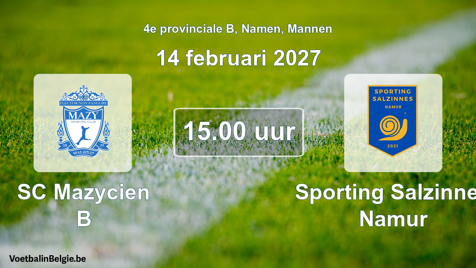 Geplande wedstrijd mannenvoetbal: SC Mazycien B - Sporting Salzinnes Namur (14 februari 2027)