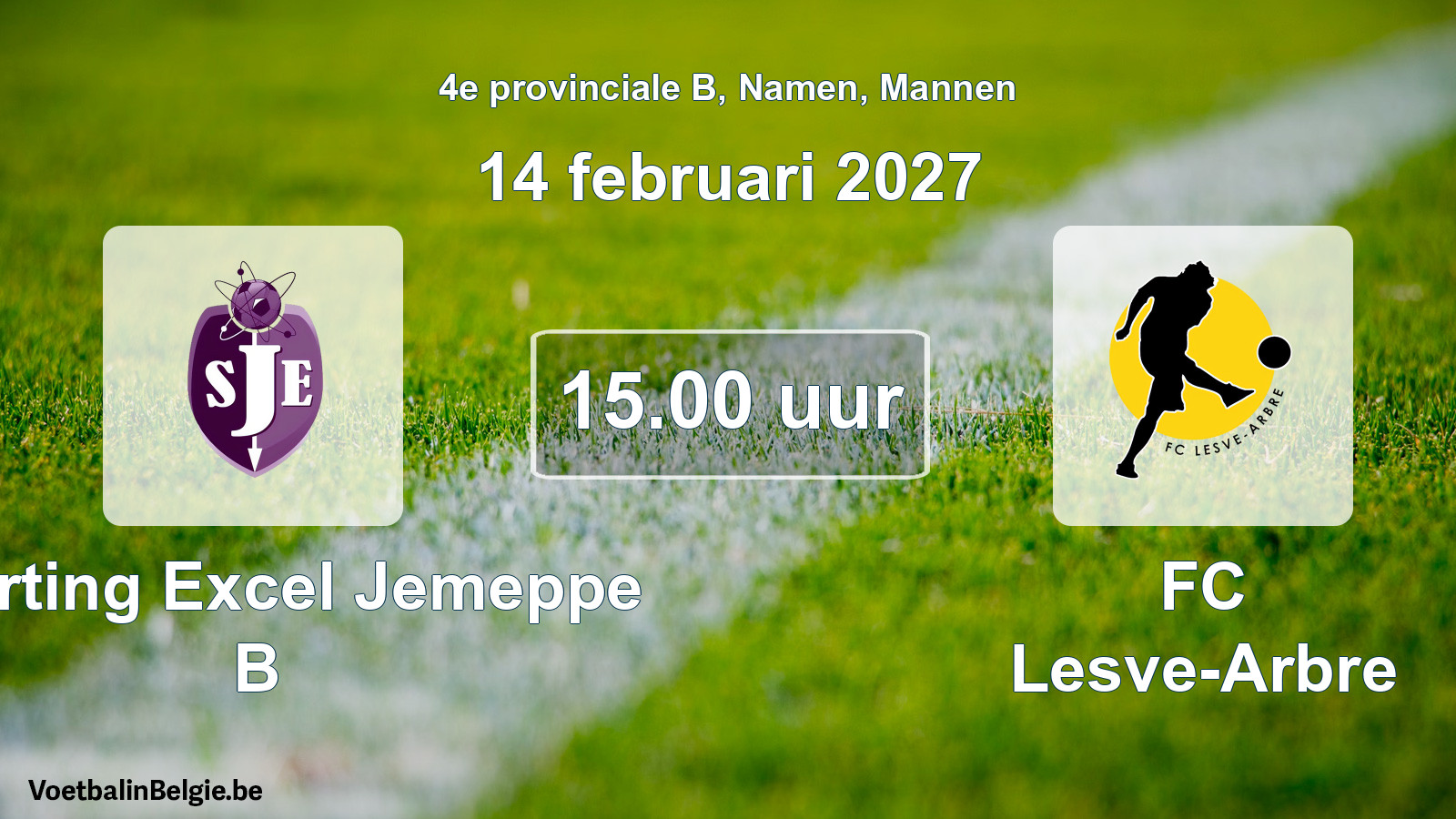 Geplande wedstrijd mannenvoetbal: Sporting Excel Jemeppe B - FC Lesve-Arbre (14 februari 2027)