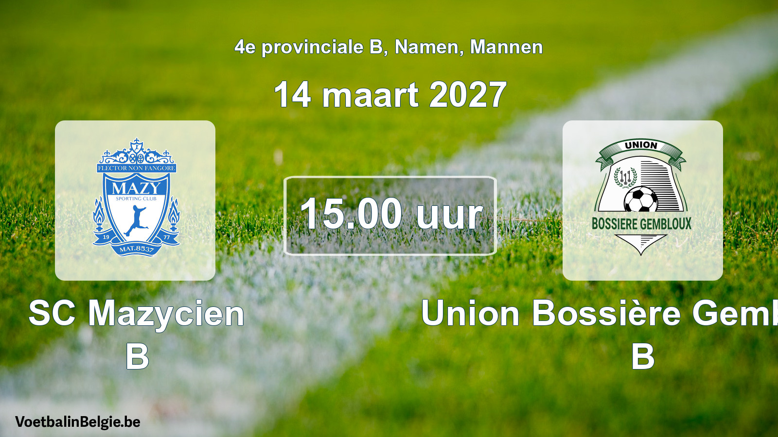 Geplande wedstrijd mannenvoetbal: SC Mazycien B - Union Bossière Gembloux B (14 maart 2027)