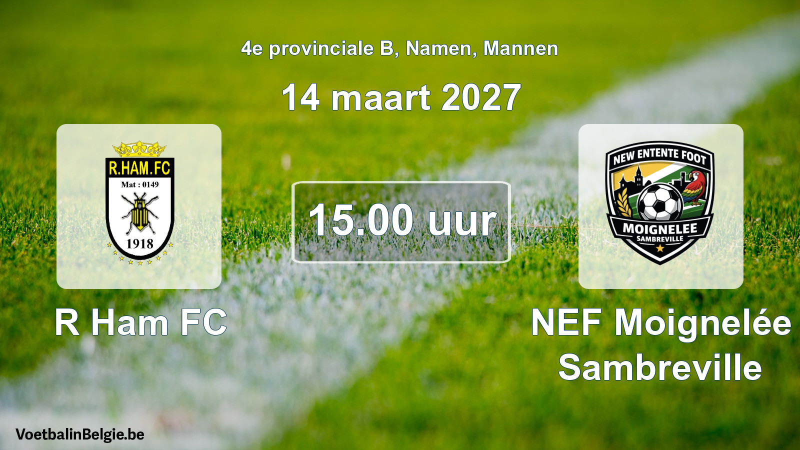 Geplande wedstrijd mannenvoetbal: R Ham FC - NEF Moignelée Sambreville (14 maart 2027)