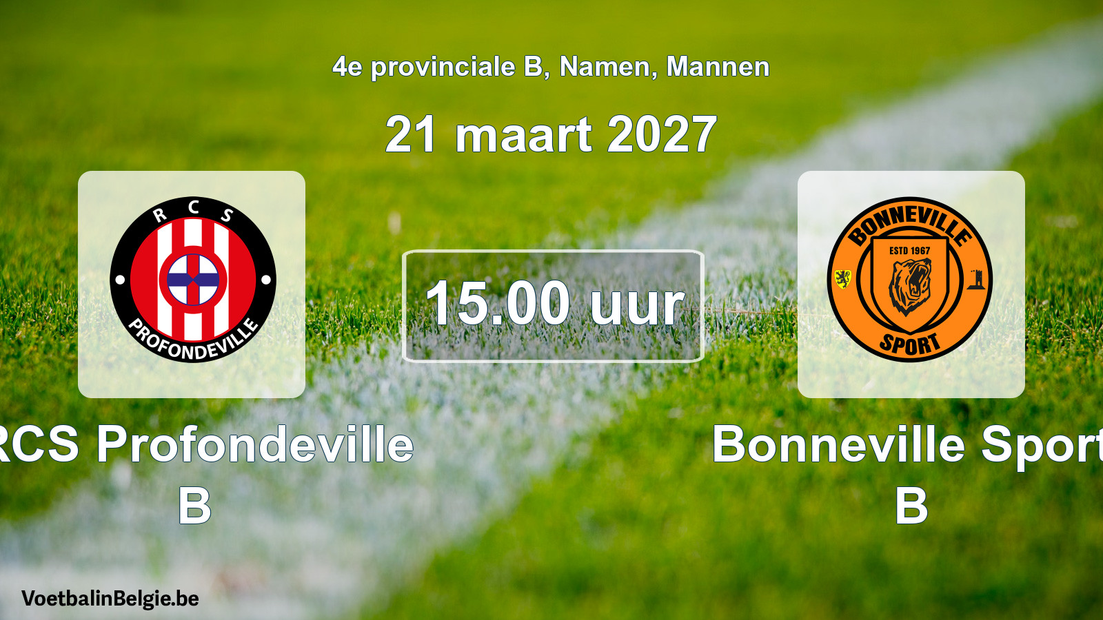 Geplande wedstrijd mannenvoetbal: RCS Profondeville B - Bonneville Sport B (21 maart 2027)