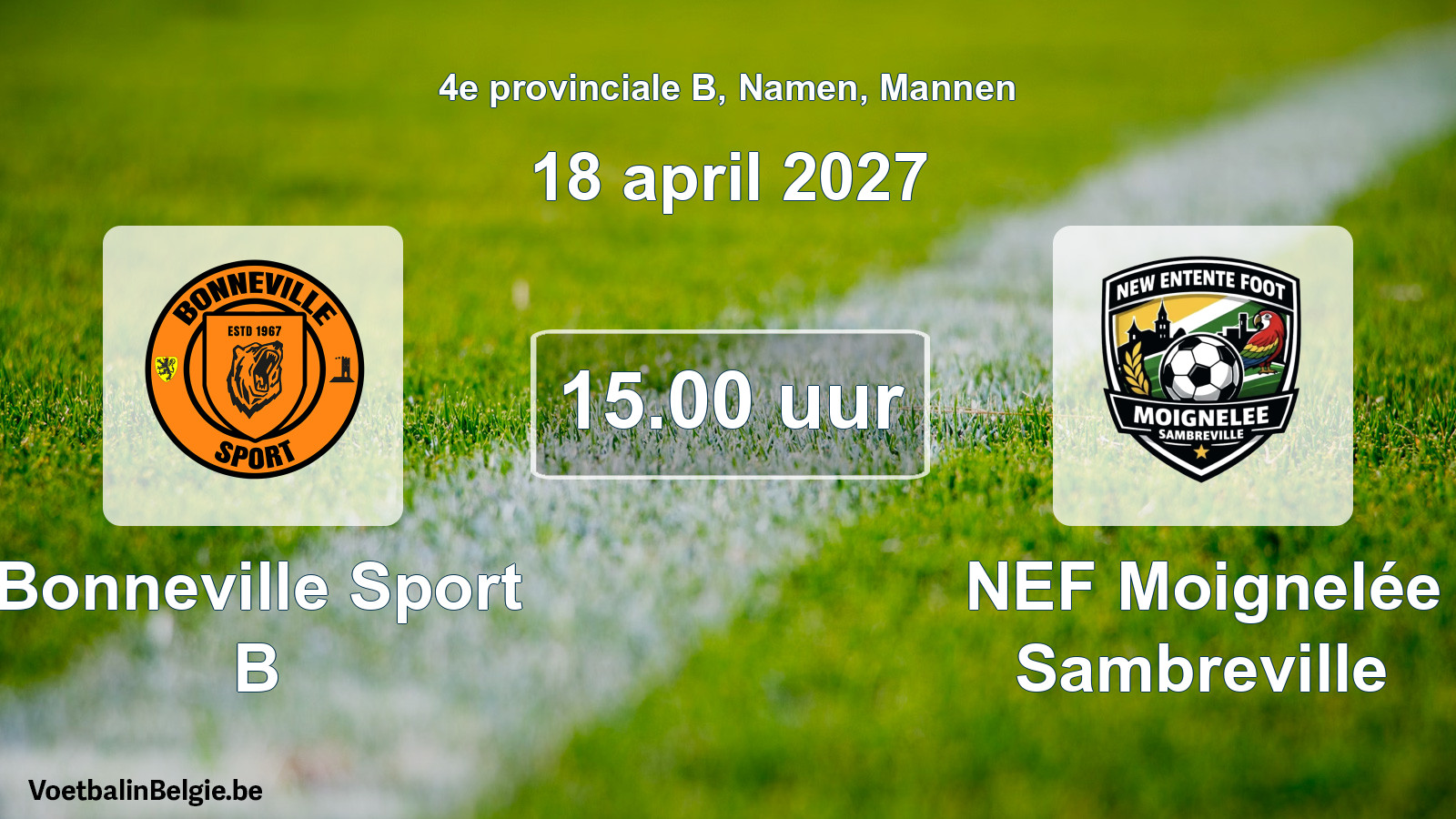 Geplande wedstrijd mannenvoetbal: Bonneville Sport B - NEF Moignelée Sambreville (18 april 2027)