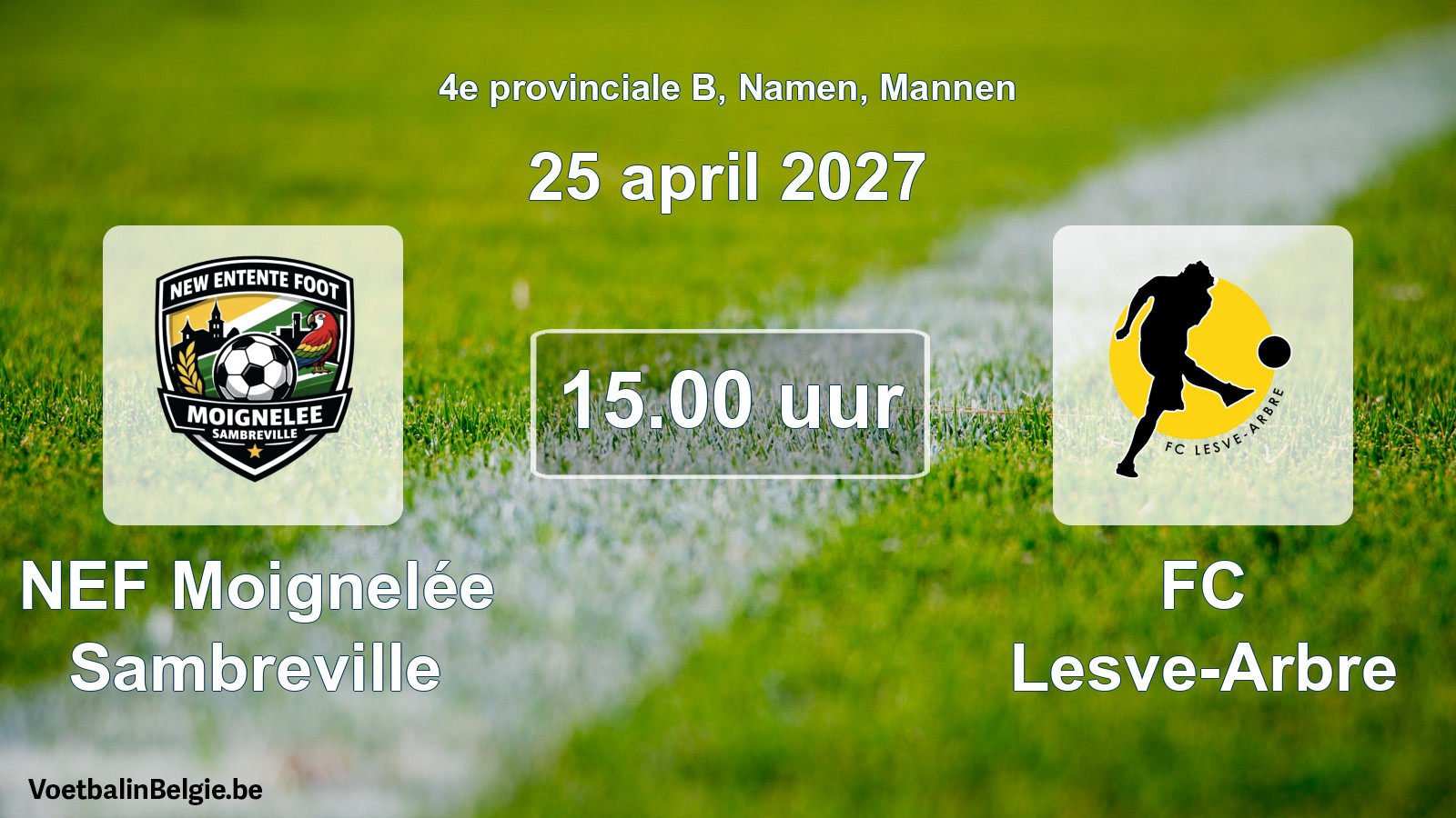 Geplande wedstrijd mannenvoetbal: NEF Moignelée Sambreville - FC Lesve-Arbre (25 april 2027)