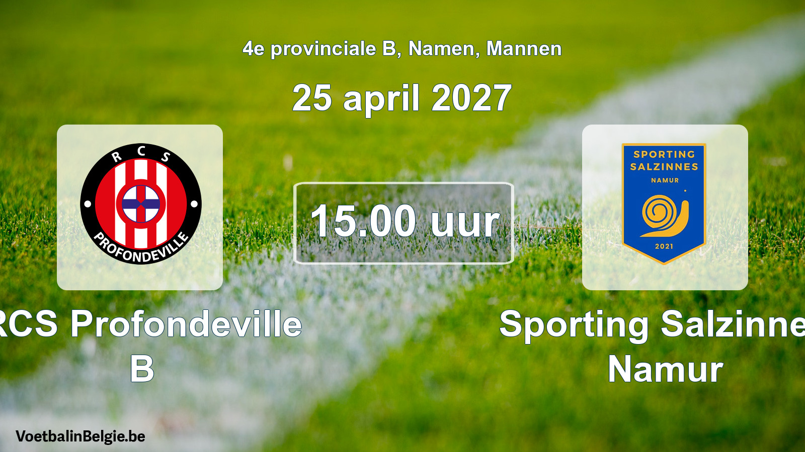 Geplande wedstrijd mannenvoetbal: RCS Profondeville B - Sporting Salzinnes Namur (25 april 2027)