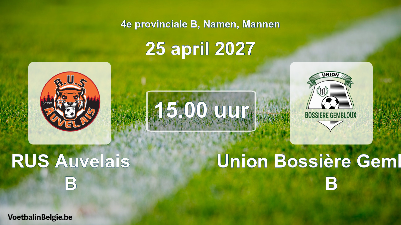 Geplande wedstrijd mannenvoetbal: RUS Auvelais B - Union Bossière Gembloux B (25 april 2027)