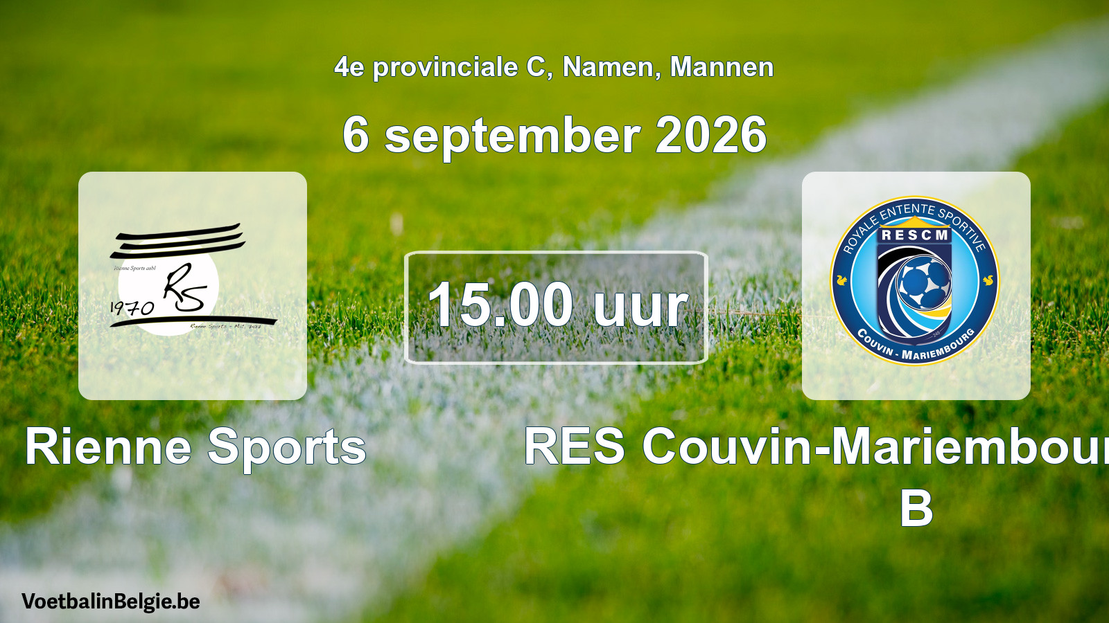 Geplande wedstrijd mannenvoetbal: Rienne Sports - RES Couvin-Mariembourg-Fraire B (6 september 2026)