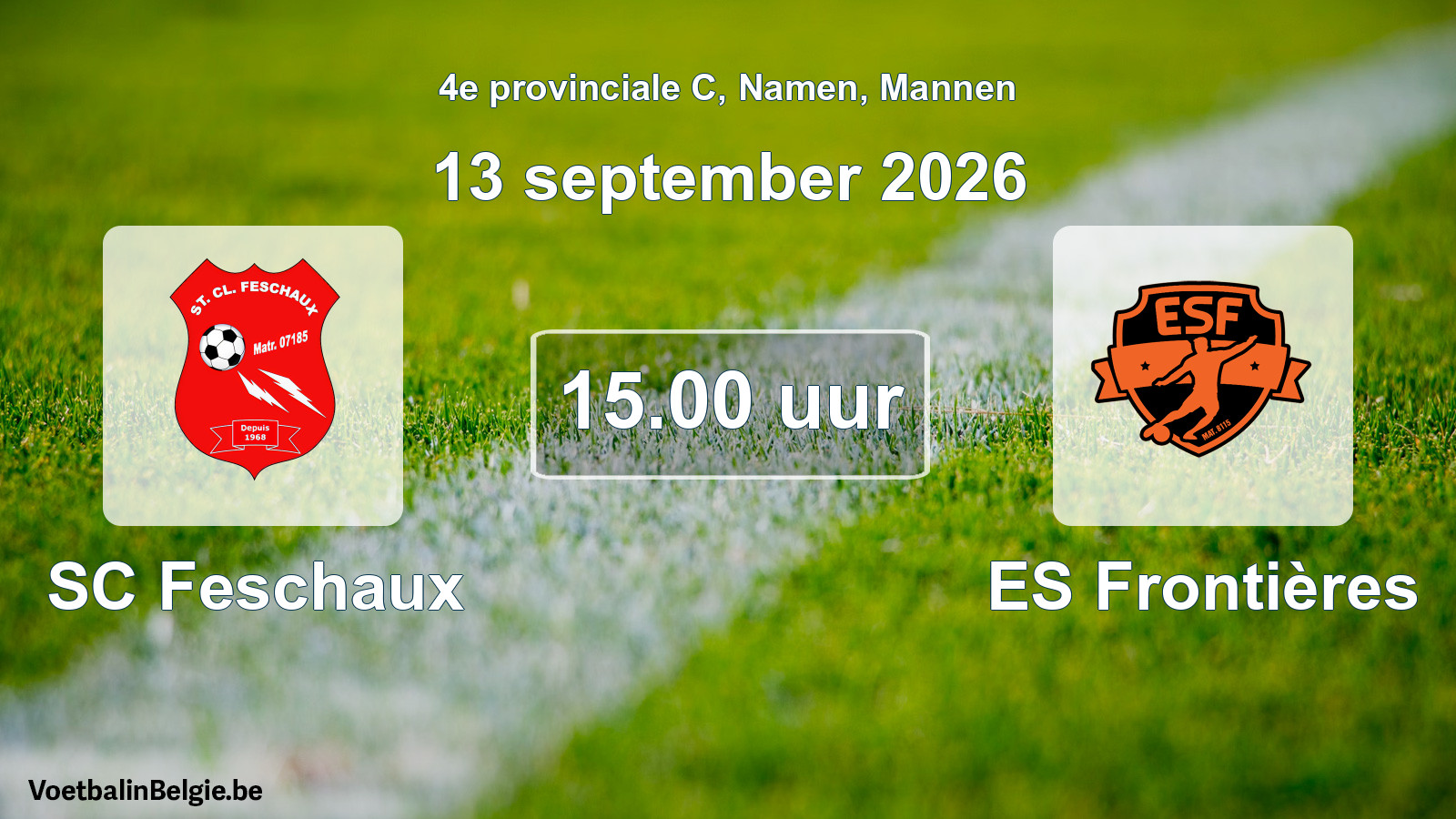 Geplande wedstrijd mannenvoetbal: SC Feschaux - ES Frontières (13 september 2026)