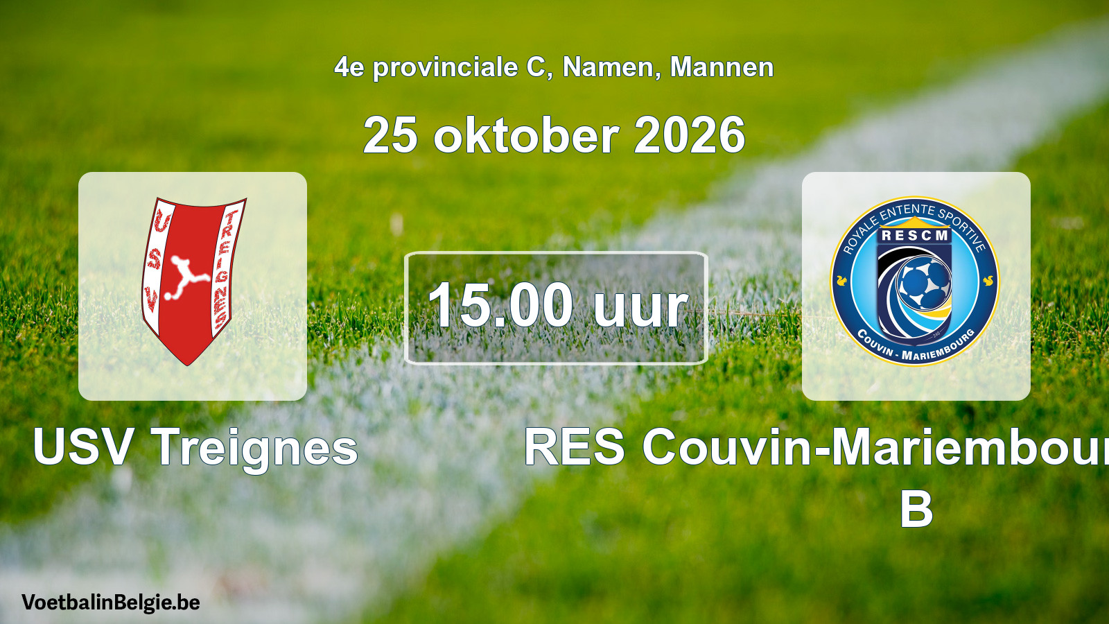 Geplande wedstrijd mannenvoetbal: USV Treignes - RES Couvin-Mariembourg-Fraire B (25 oktober 2026)