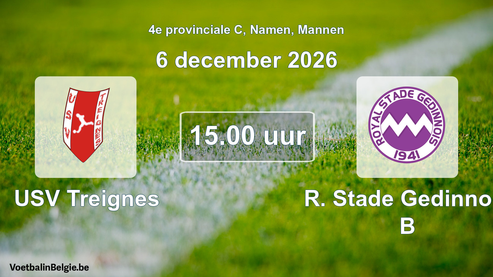 Geplande wedstrijd mannenvoetbal: USV Treignes - R. Stade Gedinnois B (6 december 2026)