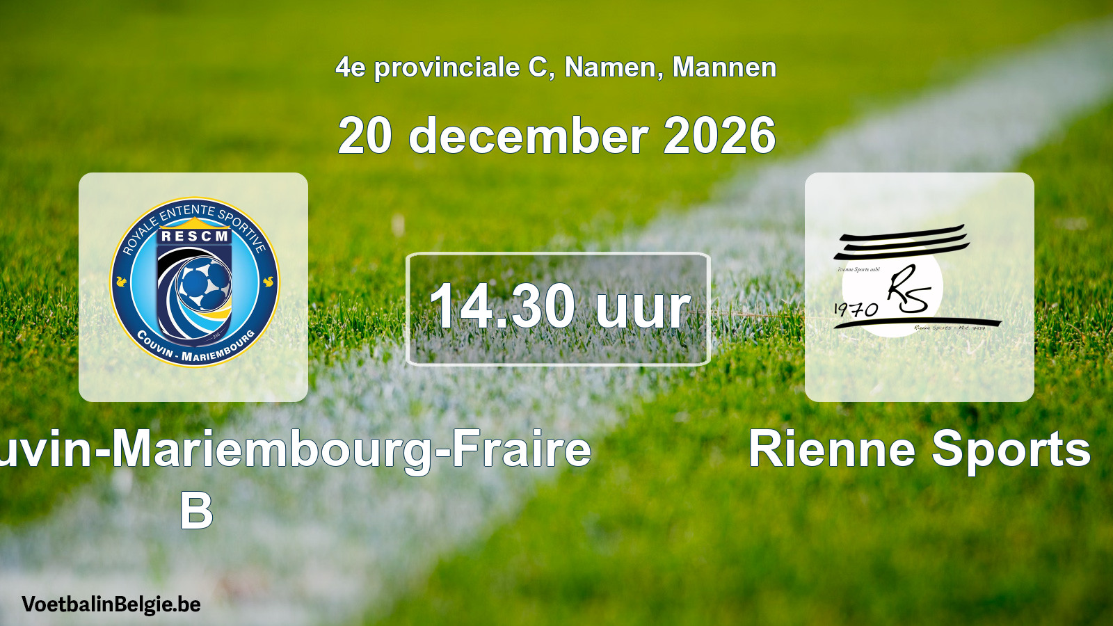 Geplande wedstrijd mannenvoetbal: RES Couvin-Mariembourg-Fraire B - Rienne Sports (20 december 2026)