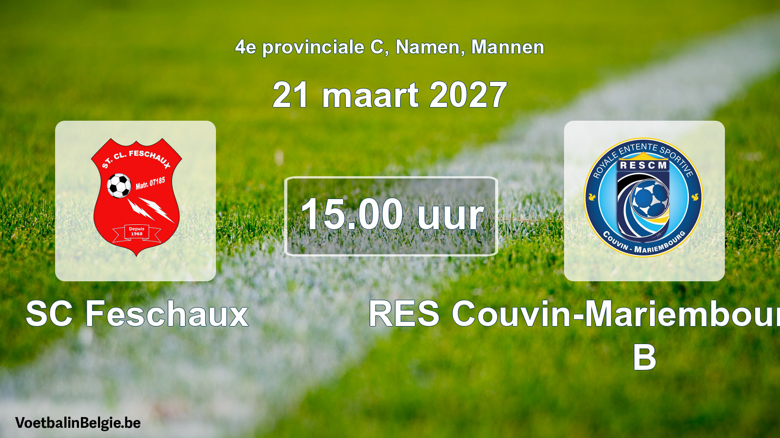 Geplande wedstrijd mannenvoetbal: SC Feschaux - RES Couvin-Mariembourg-Fraire B (21 maart 2027)