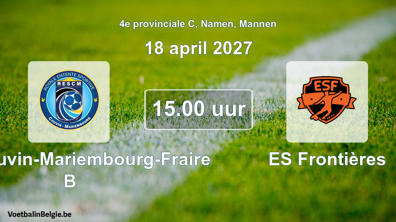 Geplande wedstrijd mannenvoetbal: RES Couvin-Mariembourg-Fraire B - ES Frontières (18 april 2027)