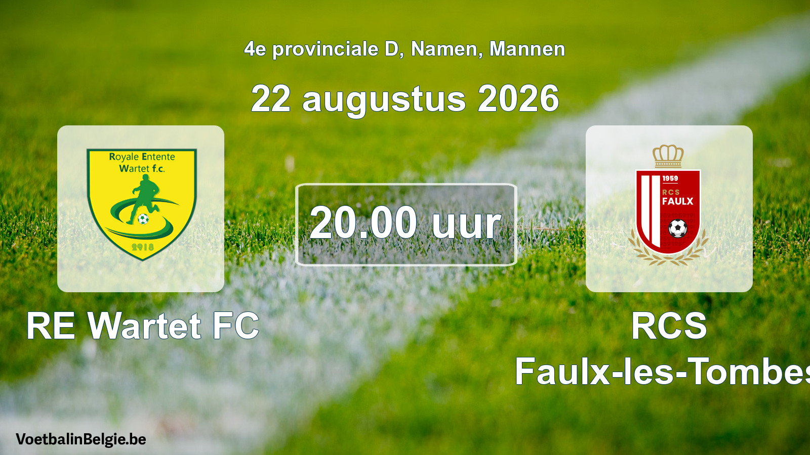 Geplande wedstrijd mannenvoetbal: RE Wartet FC - RCS Faulx-les-Tombes (22 augustus 2026)