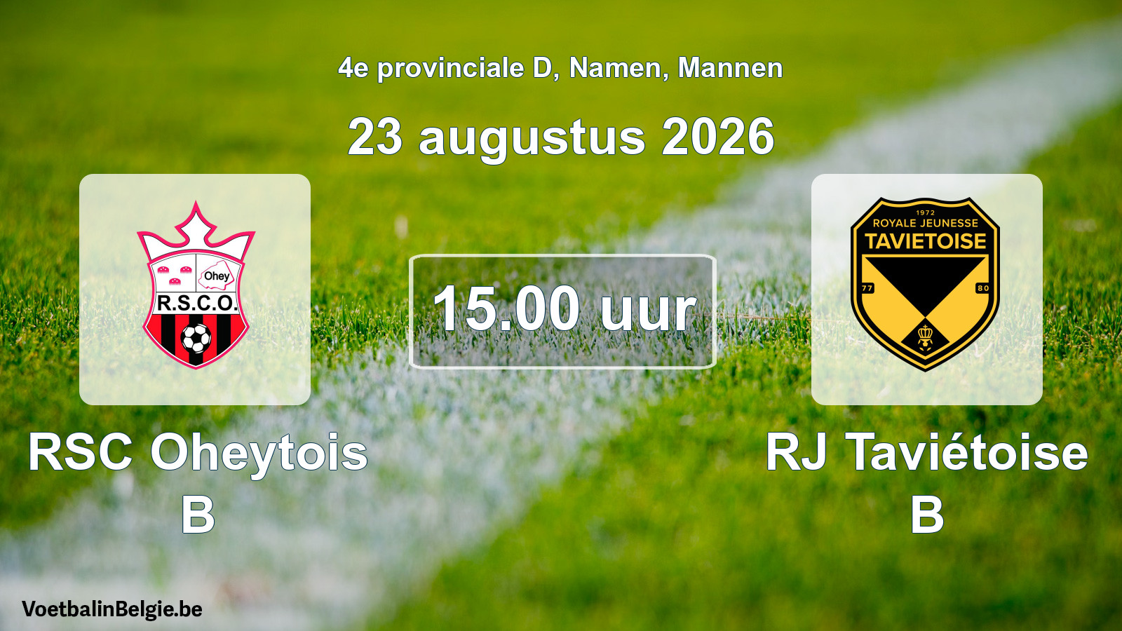 Geplande wedstrijd mannenvoetbal: RSC Oheytois B - RJ Taviétoise B (23 augustus 2026)