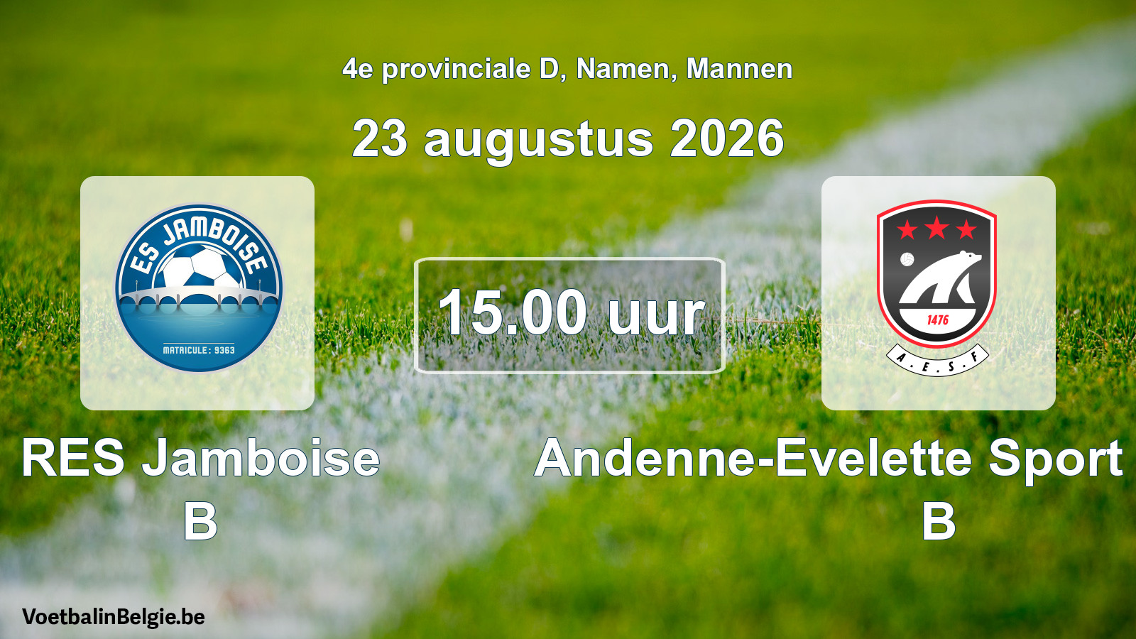 Geplande wedstrijd mannenvoetbal: RES Jamboise B - Andenne-Evelette Sport Football B (23 augustus 2026)