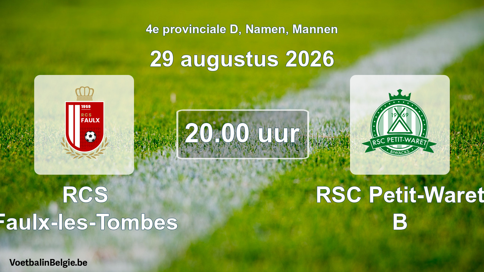 Geplande wedstrijd mannenvoetbal: RCS Faulx-les-Tombes - RSC Petit-Waret B (29 augustus 2026)
