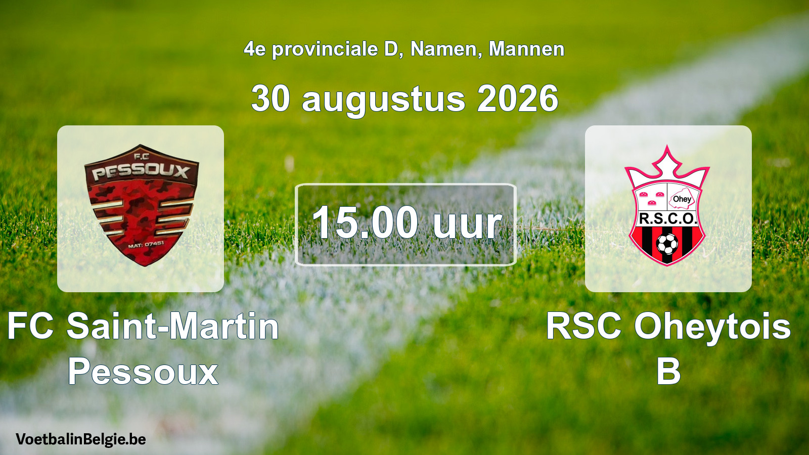 Geplande wedstrijd mannenvoetbal: FC Saint-Martin Pessoux - RSC Oheytois B (30 augustus 2026)