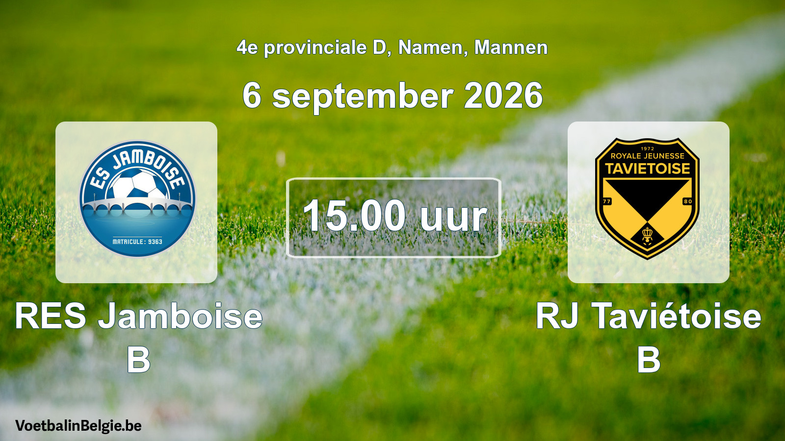 Geplande wedstrijd mannenvoetbal: RES Jamboise B - RJ Taviétoise B (6 september 2026)