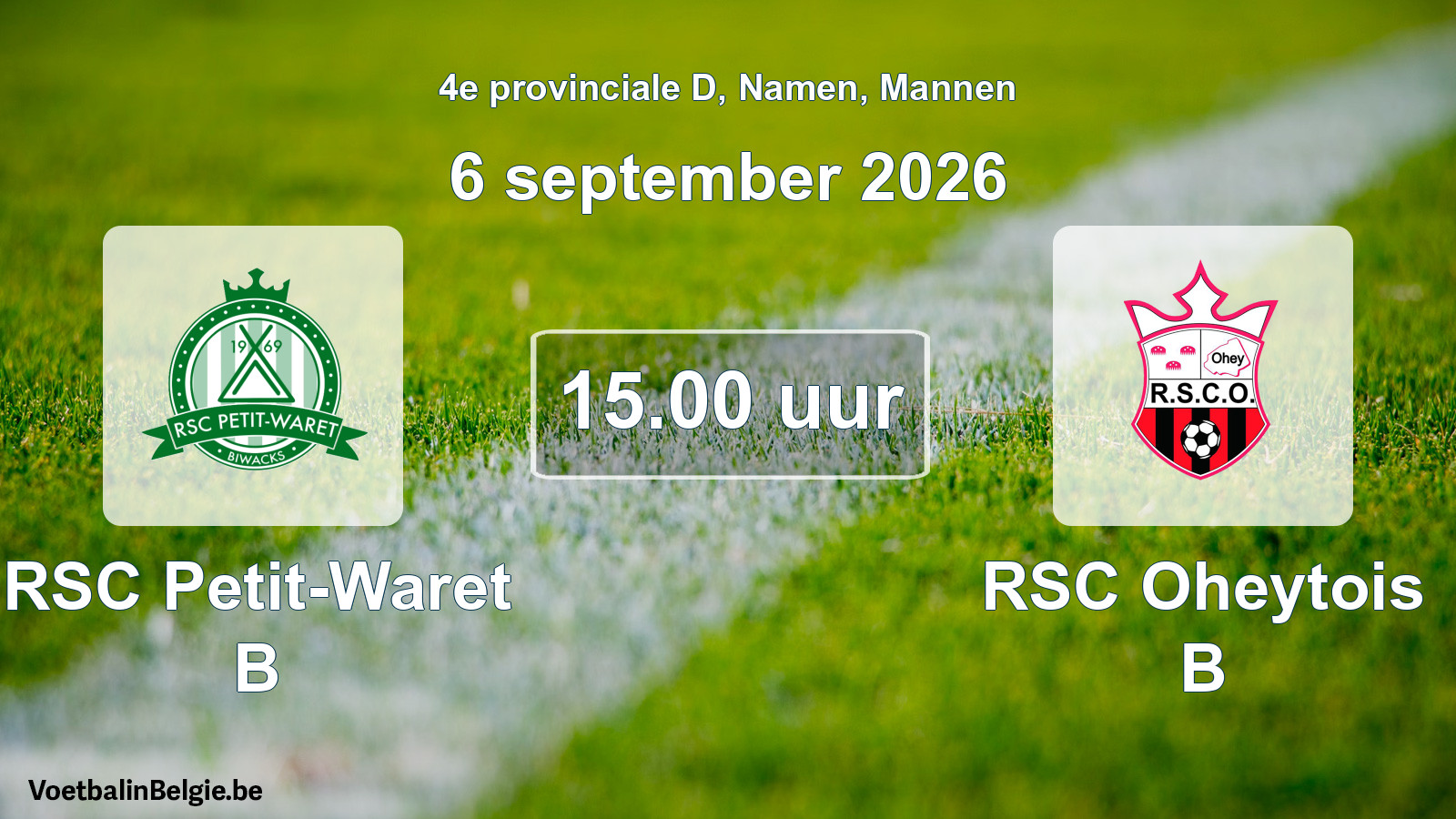 Geplande wedstrijd mannenvoetbal: RSC Petit-Waret B - RSC Oheytois B (6 september 2026)