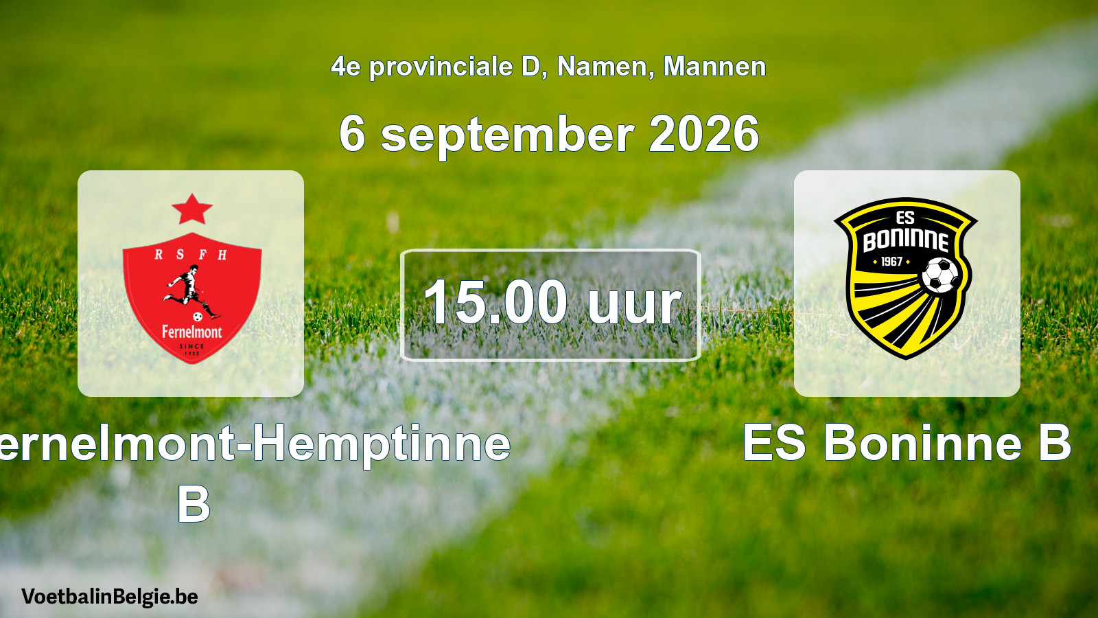 Geplande wedstrijd mannenvoetbal: RS Fernelmont-Hemptinne B - ES Boninne B (6 september 2026)