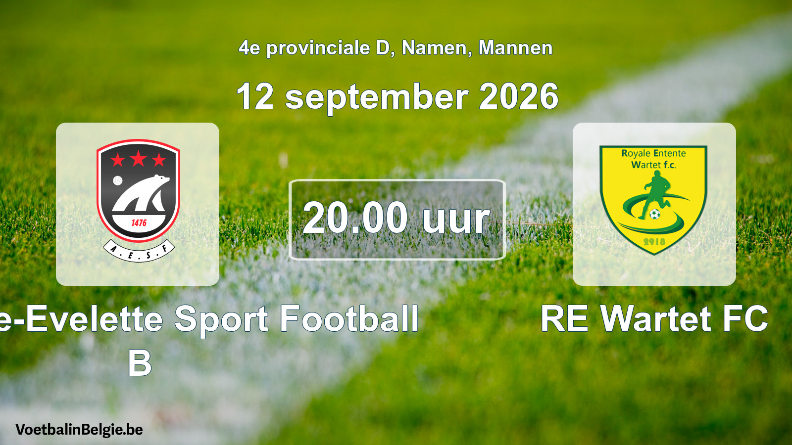 Geplande wedstrijd mannenvoetbal: Andenne-Evelette Sport Football B - RE Wartet FC (12 september 2026)