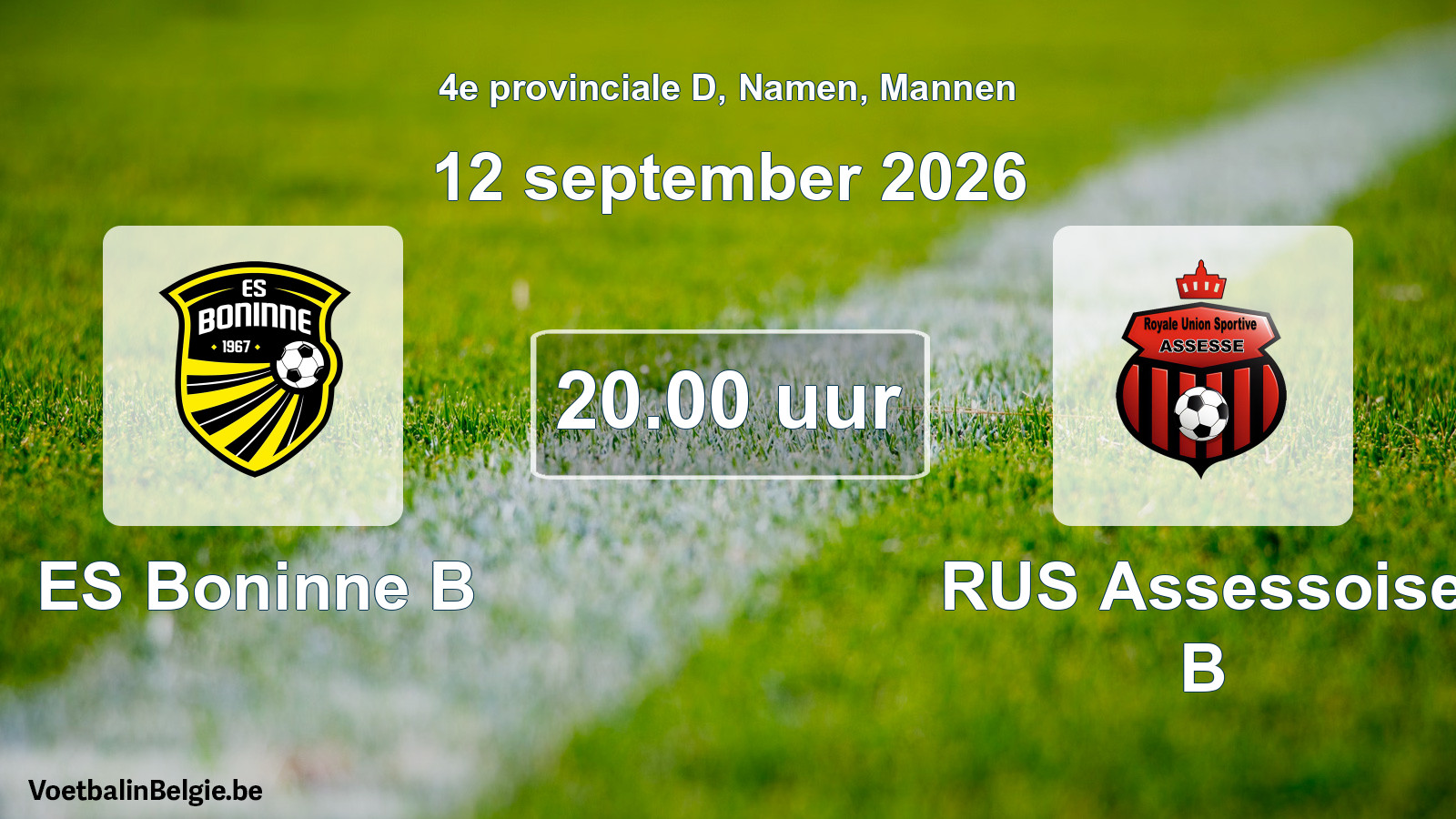 Geplande wedstrijd mannenvoetbal: ES Boninne B - RUS Assessoise B (12 september 2026)