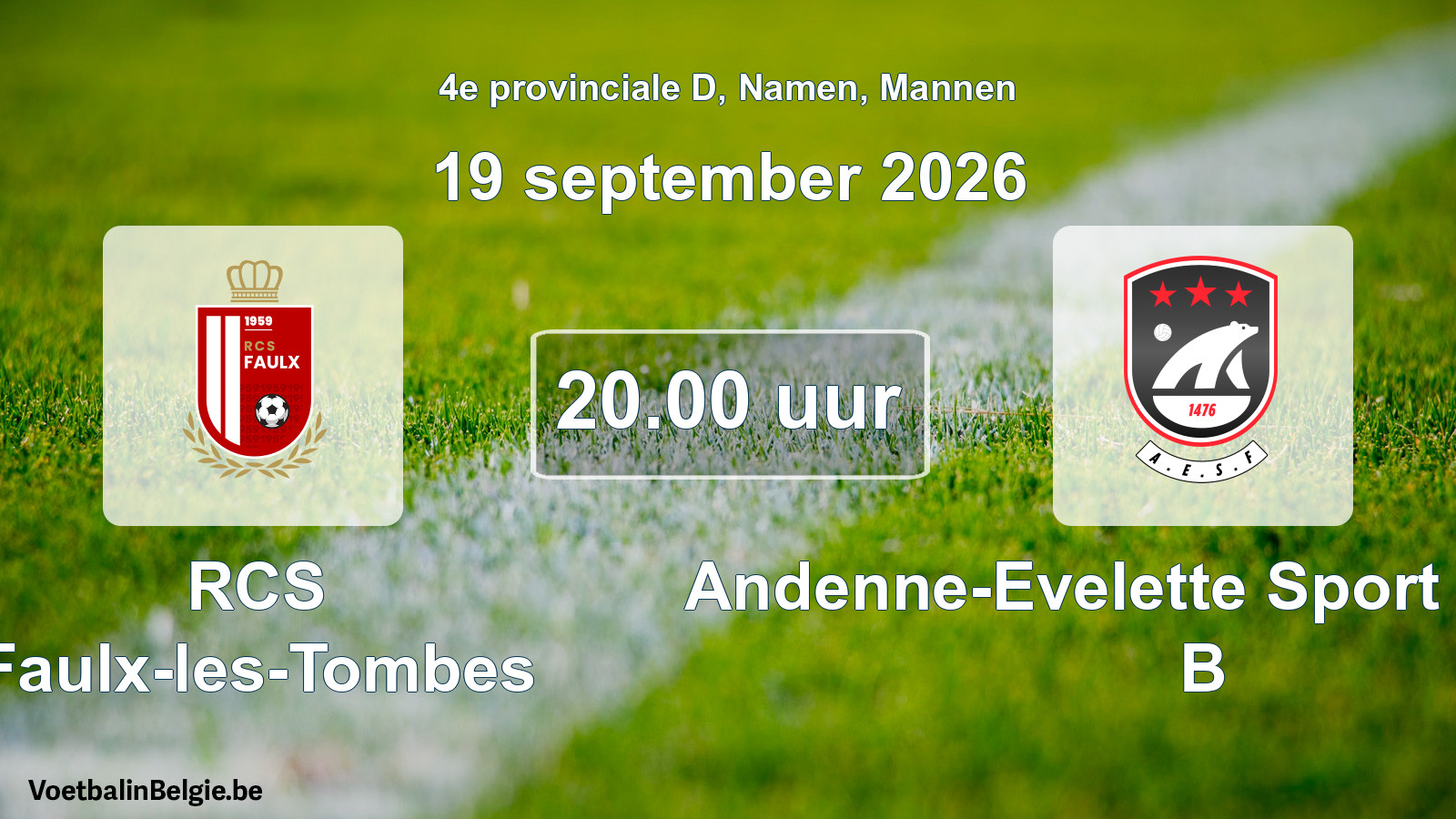 Geplande wedstrijd mannenvoetbal: RCS Faulx-les-Tombes - Andenne-Evelette Sport Football B (19 september 2026)