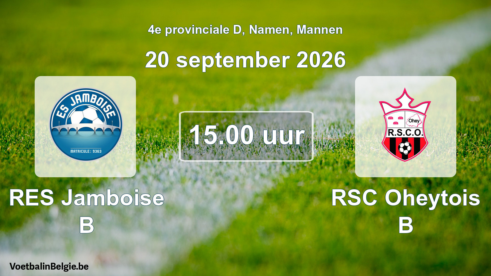 Geplande wedstrijd mannenvoetbal: RES Jamboise B - RSC Oheytois B (20 september 2026)